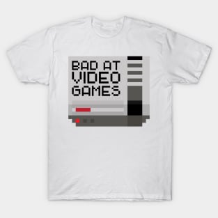 Bad at Video Games T-Shirt